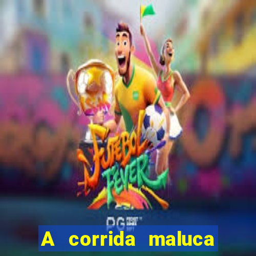 A corrida maluca filme completo dublado